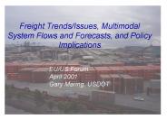 Freight Trends/Issues, Multimodal System Flows and Forecasts, and Policy Implications