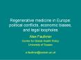 Regenerative medicine in Europe: political conflicts, economic biases, and legal loopholes PowerPoint PPT Presentation