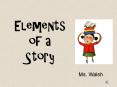 Elements of a Story PowerPoint PPT Presentation
