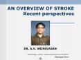 AN OVERVIEW OF STROKE Recent perspectives PowerPoint PPT Presentation