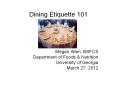 Dining Etiquette 101 PowerPoint PPT Presentation