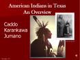 American Indians in Texas PowerPoint PPT Presentation