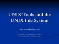 UNIX Tools and the UNIX File System PowerPoint PPT Presentation