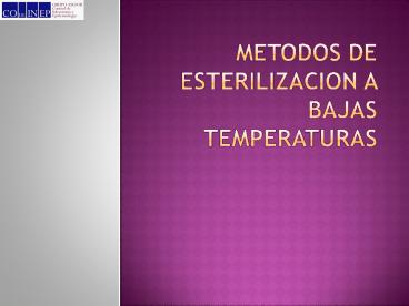METODOS DE ESTERILIZACION A BAJAS TEMPERATURAS