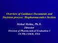 Overview of Guidance Documents and Decision process: Biopharmaceutics Section Mehul Mehta, Ph.D. Director Division of Pharmceutical Evaluation I OCPB, CDER, FDA PowerPoint PPT Presentation