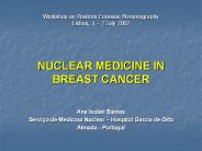 NUCLEAR MEDICINE IN BREAST CANCER