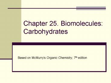 Chapter 25. Biomolecules: Carbohydrates