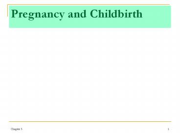 Pregnancy and Childbirth