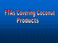FTAs Covering Coconut Products PowerPoint PPT Presentation