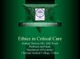 Ethics in Critical Care PowerPoint PPT Presentation