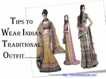Tips to wear traditional outfit