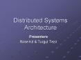 Distributed Systems Architecture PowerPoint PPT Presentation