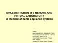 IMPLEMENTATION of a REMOTE AND VIRTUAL LABORATORY in the field of home appliance systems PowerPoint PPT Presentation