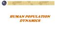 HUMAN POPULATION DYNAMICS PowerPoint PPT Presentation