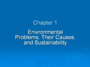 Environmental Problems, Their Causes, and Sustainability