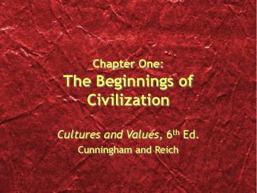 Chapter One: The Beginnings of Civilization