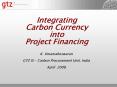 Integrating Carbon Currency into Project Financing PowerPoint PPT Presentation
