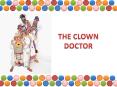 THE CLOWN DOCTOR PowerPoint PPT Presentation