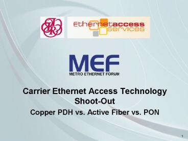 Carrier Ethernet Access Technology Shoot-Out