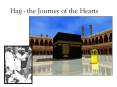 Hajj - the Journey of the Hearts PowerPoint PPT Presentation