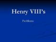 Henry VIII PowerPoint PPT Presentation