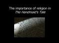 The importance of religion in The Handmaid PowerPoint PPT Presentation