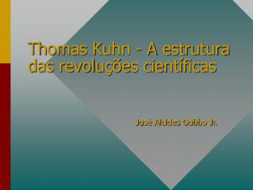 Thomas Kuhn - A estrutura das revolu