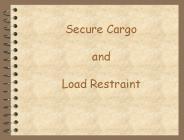 Secure Cargo  and  Load Restraint