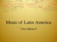 Music of Latin America PowerPoint PPT Presentation