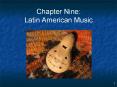 Chapter Nine: Latin American Music PowerPoint PPT Presentation