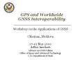 GPS and Worldwide GNSS Interoperability PowerPoint PPT Presentation