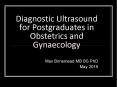 Diagnostic Ultrasound for Postgraduates in Obstetrics and Gynaecology PowerPoint PPT Presentation