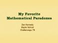 My Favorite Mathematical Paradoxes PowerPoint PPT Presentation