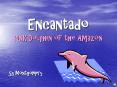 Encantado Pink Dolphin of the Amazon PowerPoint PPT Presentation