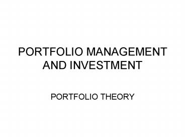 PORTFOLIO MANAGEMENT AND INVESTMENT
