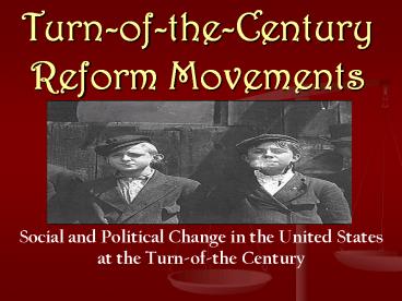 Turn-of-the-Century Reform Movements