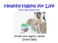 Healthy Habits for Life Kick-Off Inservice PowerPoint PPT Presentation