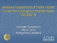 Alabama Department of Public Health Center for Emergency Preparedness OVERVIEW PowerPoint PPT Presentation