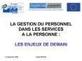 LA GESTION DU PERSONNEL DANS LES SERVICES A LA PERSONNE : LES ENJEUX DE DEMAIN PowerPoint PPT Presentation