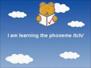 I am learning the phoneme /tch/