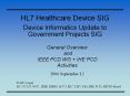 HL7 Healthcare Device SIG  Device Informatics Update to Government Projects SIG PowerPoint PPT Presentation
