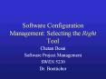 Software Configuration Management: Selecting the Right Tool PowerPoint PPT Presentation