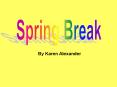 Spring Break PowerPoint PPT Presentation