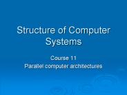 Structure of Computer Systems