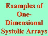 Examples of One-Dimensional Systolic Arrays