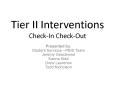 Tier II Interventions Check-In Check-Out PowerPoint PPT Presentation