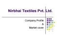Nirbhai Textiles Pvt. Ltd. PowerPoint PPT Presentation