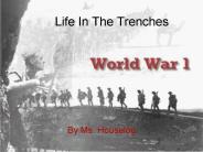 Life In The Trenches