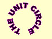 THE UNIT CIRCLE