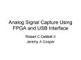 Analog Signal Capture Using FPGA and USB Interface PowerPoint PPT Presentation